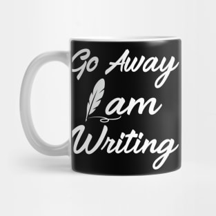 Go Away I'm Writing Mug